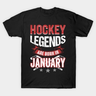 Hockey Legends Are Born In January T-Shirt